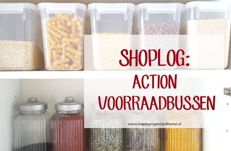 Emuleren Ontkennen bestuurder SHOPLOG: ACTION VOORRAADBUSSEN VOOR EEN NETTE UITSTRALING IN DE KEUKENKAST  - Happy Organized Home